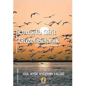 Omorfo Girit Güzel Selanik - Gül Ayşe Aydemir Yaldız