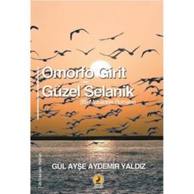 Omorfo Girit Güzel Selanik - Gül Ayşe Aydemir Yaldız
