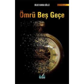 Ömrü Beş Geçe - Bilge Karga Göllü