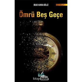 Ömrü Beş Geçe - Bilge Karga Göllü