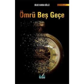 Ömrü Beş Geçe - Bilge Karga Göllü