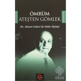 Ömrüm Ateşten Gömlek - Güray Kırpık