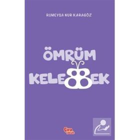 Ömrüm Kelebek - Rümeysa Nur Karagöz