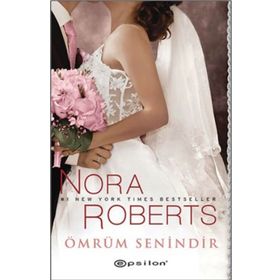 ÖMRÜM SENINDIR - NORA ROBERTS