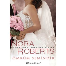 ÖMRÜM SENINDIR - NORA ROBERTS