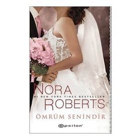 ÖMRÜM SENINDIR - NORA ROBERTS