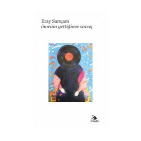Ömrüm Yettiğince Savaş - Eray Sarıçam