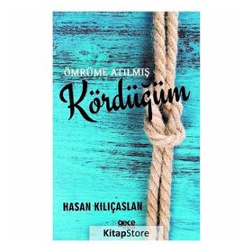 Ömrüme Atılmış Kördüğüm - Hasan Kılıçaslan