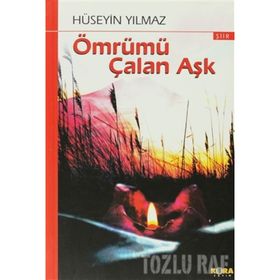 ÖMRÜMÜ ÇALAN AŞK - HÜSEYİN YILMAZ