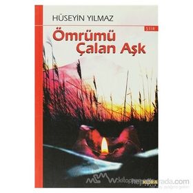 ÖMRÜMÜ ÇALAN AŞK - HÜSEYİN YILMAZ