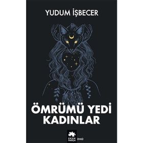 Ömrümü Yedi Kadınlar - Eksik Parça Yayınları