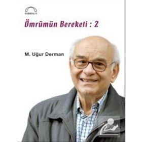Ömrümün Bereketi - 2 - M. Uğur Derman