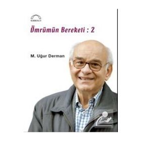 Ömrümün Bereketi - 2 - M. Uğur Derman