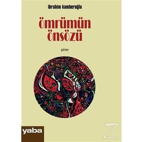 Ömrümün Önsözü - İbrahim Kamberoğlu
