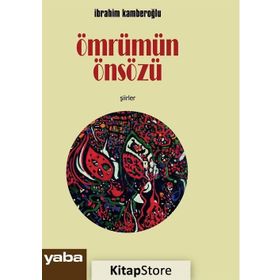 Ömrümün Önsözü - İbrahim Kamberoğlu