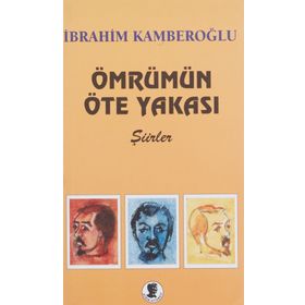 Ömrümün Öte Yakası - İbrahim Kamberoğlu