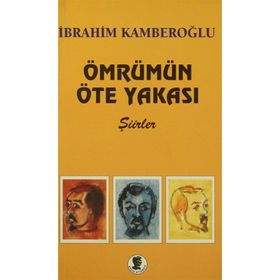 Ömrümün Öte Yakası - İbrahim Kamberoğlu