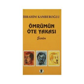 Ömrümün Öte Yakası - İbrahim Kamberoğlu