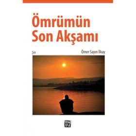 Ömrümün Son Akşamı - Ömer Sayın İlkay