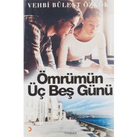 Ömrümün Üç Beş Günü - Vehbi Bülent Özkök