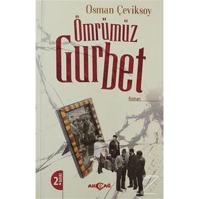 ÖMRÜMÜZ GURBET - OSMAN ÇEVİKSOY
