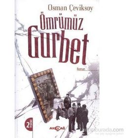ÖMRÜMÜZ GURBET - OSMAN ÇEVİKSOY