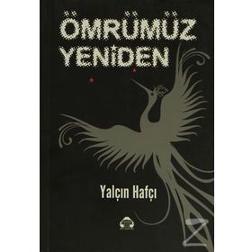 ÖMRÜMÜZ YENIDEN - YALÇIN HAFÇI