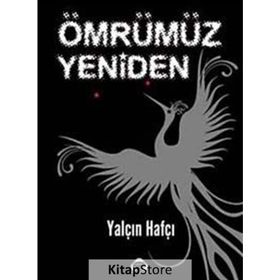ÖMRÜMÜZ YENIDEN - YALÇIN HAFÇI