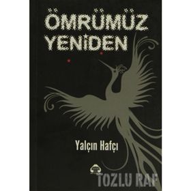 ÖMRÜMÜZ YENIDEN - YALÇIN HAFÇI