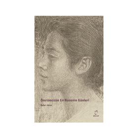 Ömrümüzün En Nazenin Günleri - Bahri Akın