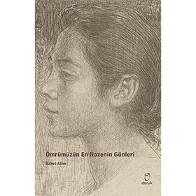 Ömrümüzün En Nazenin Günleri - Bahri Akın
