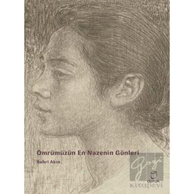 Ömrümüzün En Nazenin Günleri - Bahri Akın