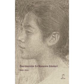 Ömrümüzün En Nazenin Günleri - Bahri Akın