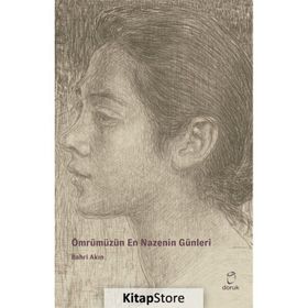 Ömrümüzün En Nazenin Günleri - Bahri Akın