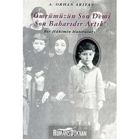 ÖMRÜMÜZÜN SON DEMI SON BAHARDIR ARTIK - A. ORHAN ARITAN
