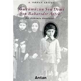 ÖMRÜMÜZÜN SON DEMI SON BAHARDIR ARTIK - A. ORHAN ARITAN