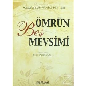 ÖMRÜN BEŞ MEVSIMI - ABDULLAH BIN ALEVI EL-HADDAD EL-HADRAMI