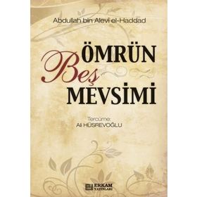 ÖMRÜN BEŞ MEVSIMI - ABDULLAH BIN ALEVI EL-HADDAD EL-HADRAMI