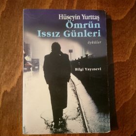 Ömrün Issız Günleri - Hüseyin Yurttaş