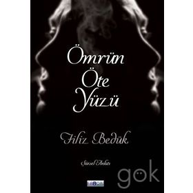 Ömrün Öte Yüzü - Filiz Bedük