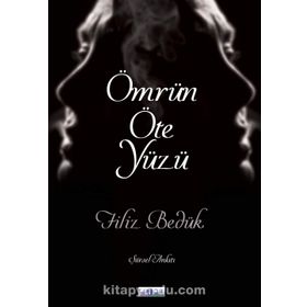 Ömrün Öte Yüzü - Filiz Bedük