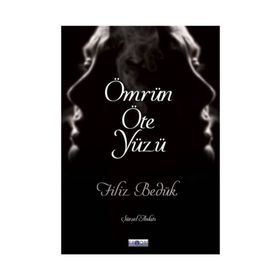 Ömrün Öte Yüzü - Filiz Bedük