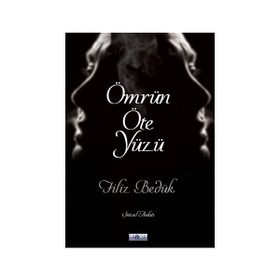 Ömrün Öte Yüzü - Filiz Bedük