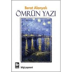 ÖMRÜN YAZI - BERAT ALANYALI