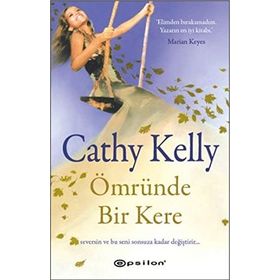 ÖMRÜNDE BIR KERE - CATHY KELLY