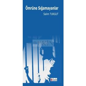 Ömrüne Sığamayanlar - Salim Turgut