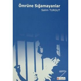 Ömrüne Sığamayanlar - Salim Turgut
