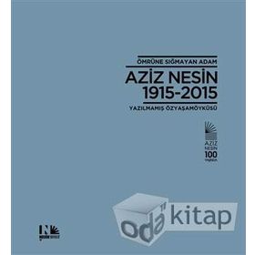 Ömrüne Sığmayan Adam Aziz Nesin