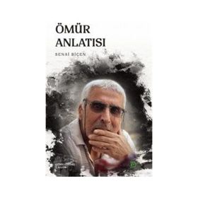 Ömür Anlatısı - Senai Biçen
