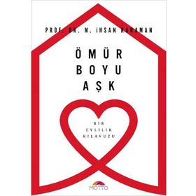 Ömür Boyu Aşk - Bir Evlilik Kılavuzu - Motto